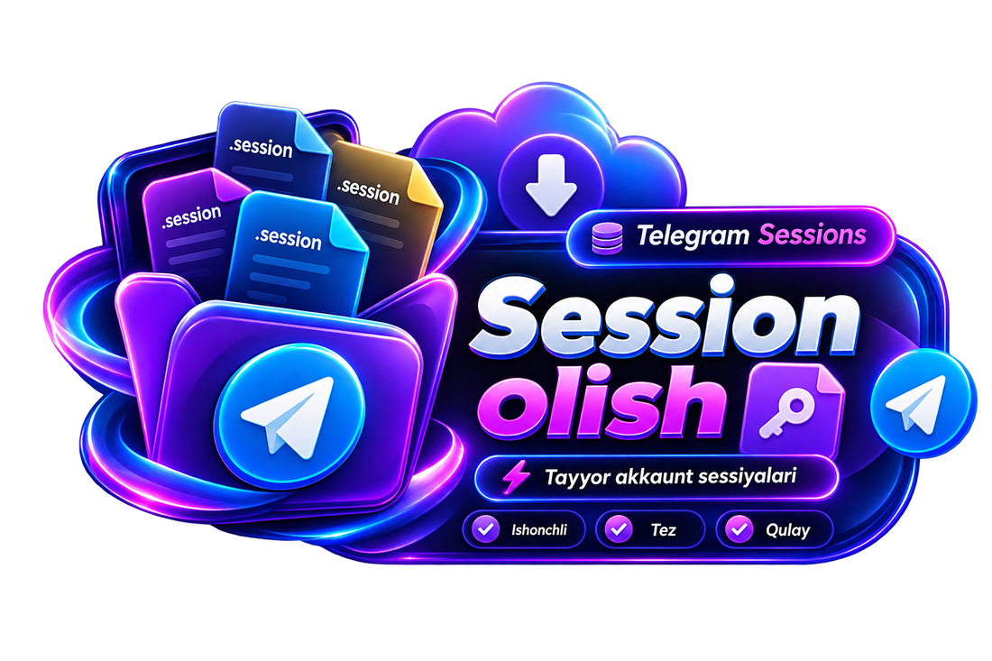Session olish — tayyor akkaunt sessiyalari